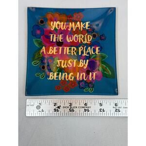 Natural Life "You Make the World a Better Place..." Trinket Plate Glass Dish
